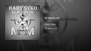 Baby Syko - El Morro V2