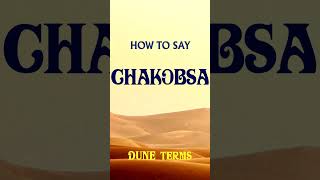 How to say DUNE words | CHAKOBSA