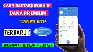 Cara Upgrade Dana Premium Tanpa KTP | Cara Dana Premium Tanpa KTP Terbaru