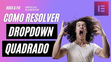 Como Corrigir Erro do Elementor: Quadrado no ícone do Menu Dropdown - Bugs & Fix 1#