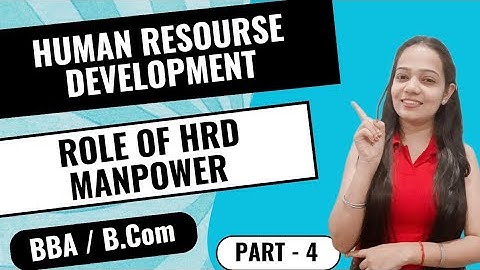 Human Resource Development |Role Of HRD Manpower | BBA / B.Com |  Part - 4 | #bbabcom #HRM