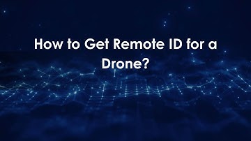 How to Get Remote ID for a Drone?