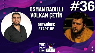 Yazılımcı Günleri 2023| OSMAN BADILLI & VOLKAN ÇETİN - ORTADİREK START-UP |# 36