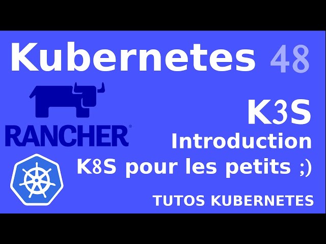 K3S - 48. INTRODUCTION ET MASTER