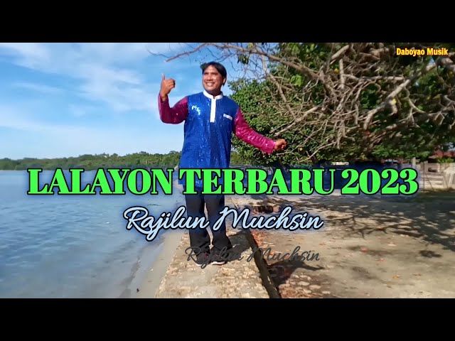 Lalayon Terbaru Lalayon Pantun 2023 - Rajilun Muchsin OFFICIAL MUSIC VIDEO class=