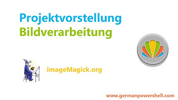 Projektvorstellung Bildverarbeitung | PowerSHELL 5.1 deutsch german