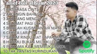 ARIEF FULL ALBUM TERBARU 2023 - SATU RASA CINTA - AKU INGIN BAHAGIA