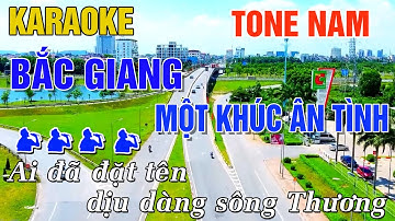 Bắc Giang Một Khúc Ân Tình Karaoke Tone Nam - Minh Điệp Organ