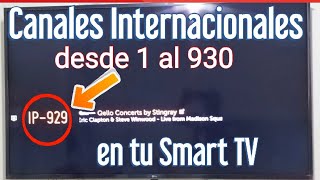 Ahora tu Smart TV Trae +930 Canales Internacionales Incorporados (de fábrica)