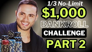 1/3 NLH Bankroll challenge 2.0 | PART 2 Poker vlog 007