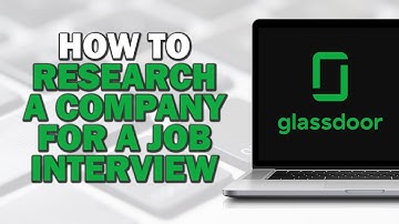How To Research A Company For A Job Interview On Glassdoor (Easiest Way)​​​​​​​