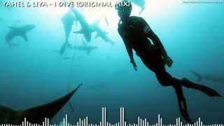 Yahel & Liya   I Dive Original Mix) HD 720p