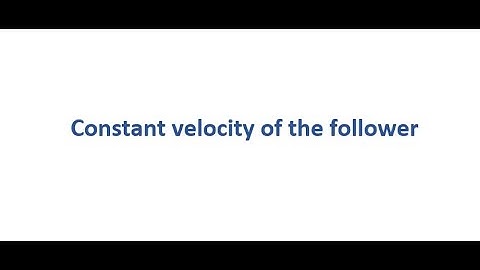 Constant Velocity of the Follower-10