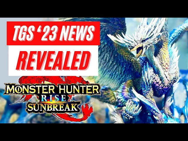 Monster Hunter Rise: Sunbreak TGS 23 News Reveal Playstation 5 Nintendo Switch 2 XBOX Series PC