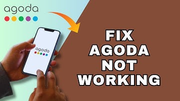 How to Fix Agoda Not Working 2025?