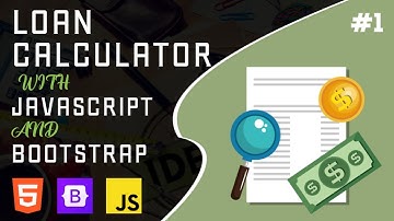 Loan Calculator, JavaScript and Bootstrap - #1 Intro