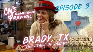 Cal's Hometown Revival - Episode 3 - Brady, TX "The Heart of Texas"