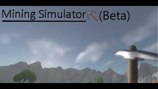 Mining Simulator(Beta) Trailer 1