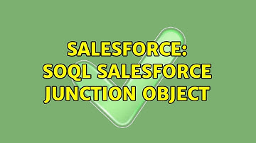 Salesforce: SOQL salesforce Junction Object (2 Solutions!!)