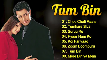 Tum Bin Movie All Songs | Bollywood Hits Songs | Priyanshu Chatterjee & Sandali Sinha