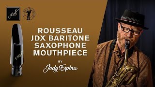 Rousseau 3.0 JDX mouthpiece - Baritone Saxophone – SAX