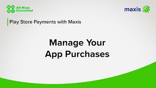 Play Store Payments with Maxis | Managing Your App Purchases screenshot 3