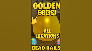 ALL 6 GOLDEN EGG Locations in Dead Rails