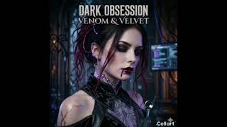 Venom &amp; Velvet​#GothRock #IndustrialMusic #DarkObsession #CyberGothic #AtmosphericRock