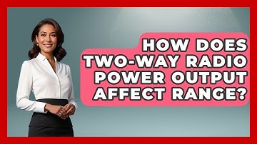 How Does Two-way Radio Power Output Affect Range? - Tactical Locker Experts