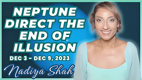 NEPTUNE DIRECT THE END OF ILLUSION Dec 3- 9 2023 Astrology Horoscope - DayDayNews