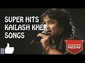 Super Hits Kailash Kher Songs