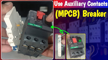 Use Auxiliary Contacts in (MPCB) Motor Protection Circuit Breaker @MianElectric