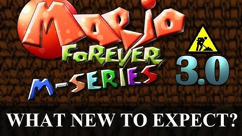 Mario Forever M-Series 3.0 Announced. What to expect?
