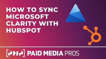 How to Sync HubSpot with Microsoft Clarity