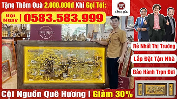 Siêu Phẩm Tranh Cội Nguồn Quê Hương Khảm Tam Khí | Tranh Treo Trọn Đời | Xưởng Đúc Đồng Tâm Phúc