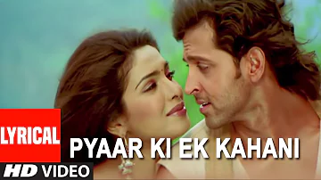 Pyaar Ki Ek Kahani Lyrical Video Song | Krrish | Sonu Nigam|Shreya Ghosal | Hrithik Roshan,Priyanka