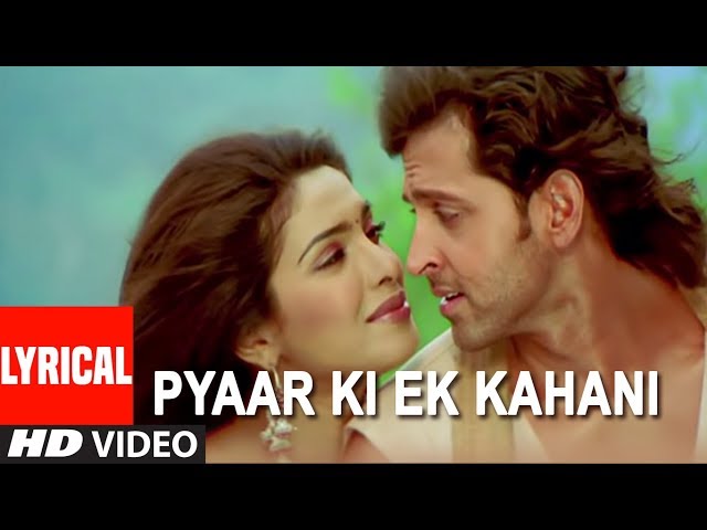 Pyaar Ki Ek Kahani Lyrical Video Song | Krrish | Sonu Nigam|Shreya Ghosal | Hrithik Roshan,Priyanka class=