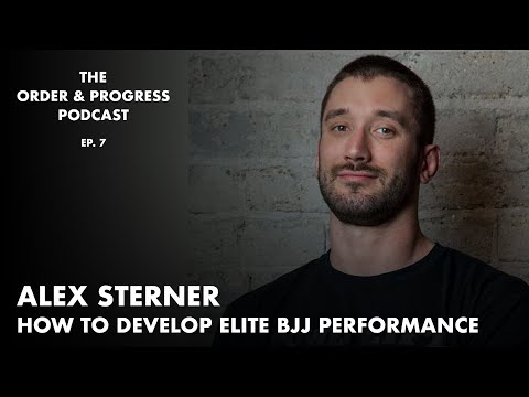 How To Develop Elite BJJ Performance w/ Alex Sterner | Ep. 7