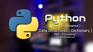 13. Looping in Dictionary | Part -2 | Data Structures in Python |  DataEinstein Tech