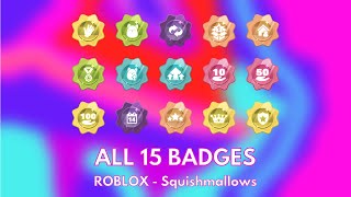 How to get ALL 15 BADGES in ROBLOX - Squishmallows (TUTORIAL)