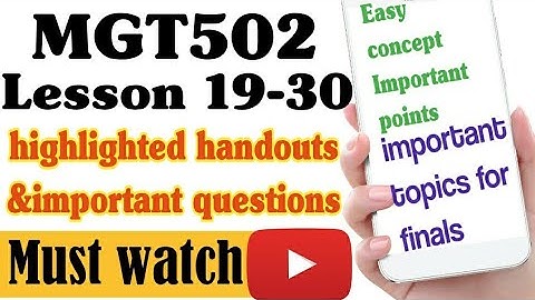 mgt502 final term 2023/ short &long questions/highlighted handouts/mgt502 final term important topic