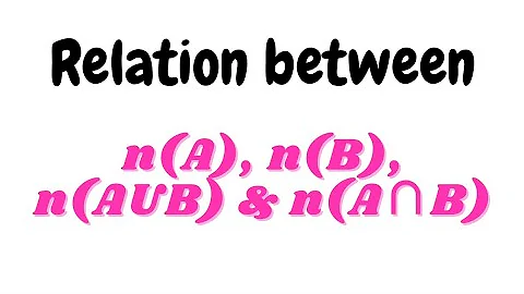 Relation between n(A), n(B), n(AUB) and n(AnB) || Sets || Class 10 Maths