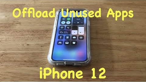How To Offload Unused Apps On iPhone 12