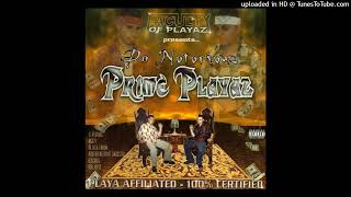 Da Notorious Prime Playaz Ft. Aset 1 & Mizta Niggz - Your Tha Only Reason