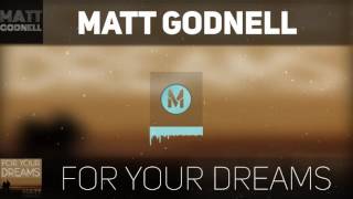 Matt Godnell - For Your Dreams