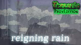 Terraria: ProvEdition OST - Reigning Rain (Rain)
