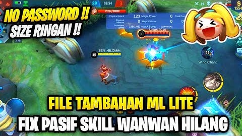 Data Fix Pasif Wanwan Hilang Fix Skill Hero Wanwan Terbaru Patch Xavier | File Tambahan Ml Lite