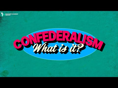 Video: Cosa significa confederalismo?