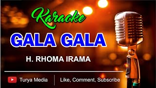 Download Mp3 Gala Gala Karaoke Rhoma Irama