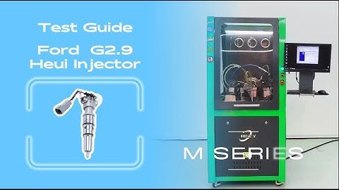 Ford G2.9 HEUI injector Testing Guide | M-series Diesel Injection Test Bench